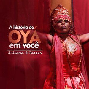Capa do Sencillo/EP "A História de Oyá Em Você", de Juliana D Passos 