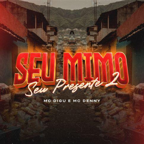 Portada del álbum "Seu Mimo, Seu Presente 2", de MC Digu