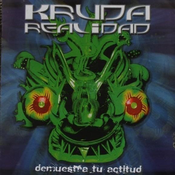 Capa do álbum "Demuestra Tu Actitud", de Kruda Realidad