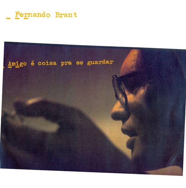 Portada de Álbum "Amigo é Coisa Pra Se Guardar", de Fernando Brant