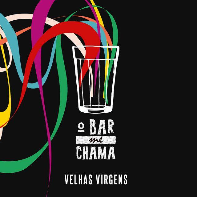 Portada del álbum "O Bar Me Chama", de Velhas Virgens