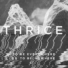 Capa do Álbum "To Be Everywhere Is To Be Nowhere", de Thrice