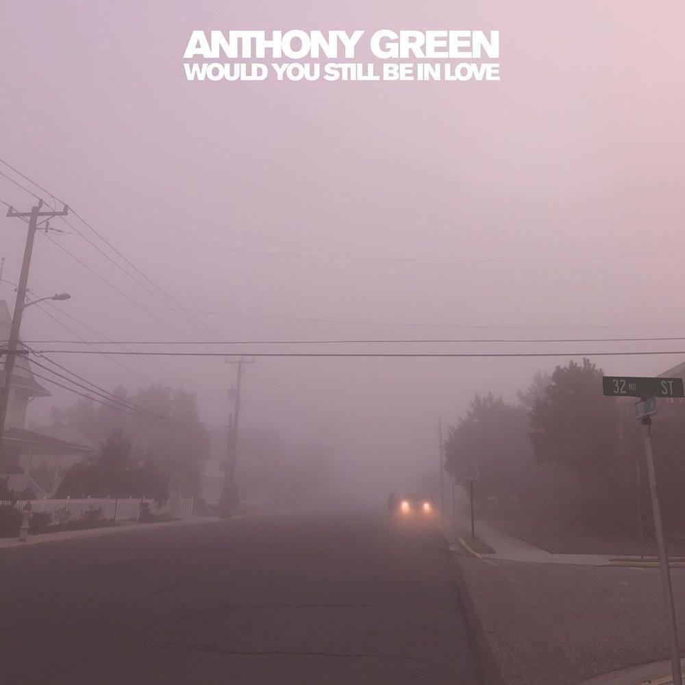 Capa do Álbum "Would You Still Be In Love", de Anthony Green