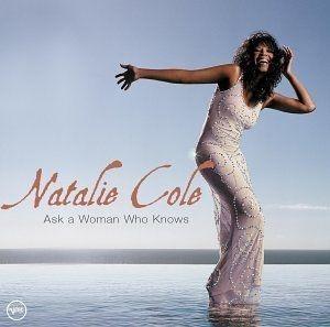 Portada de Álbum "Ask a Woman Who Knows", de Natalie Cole