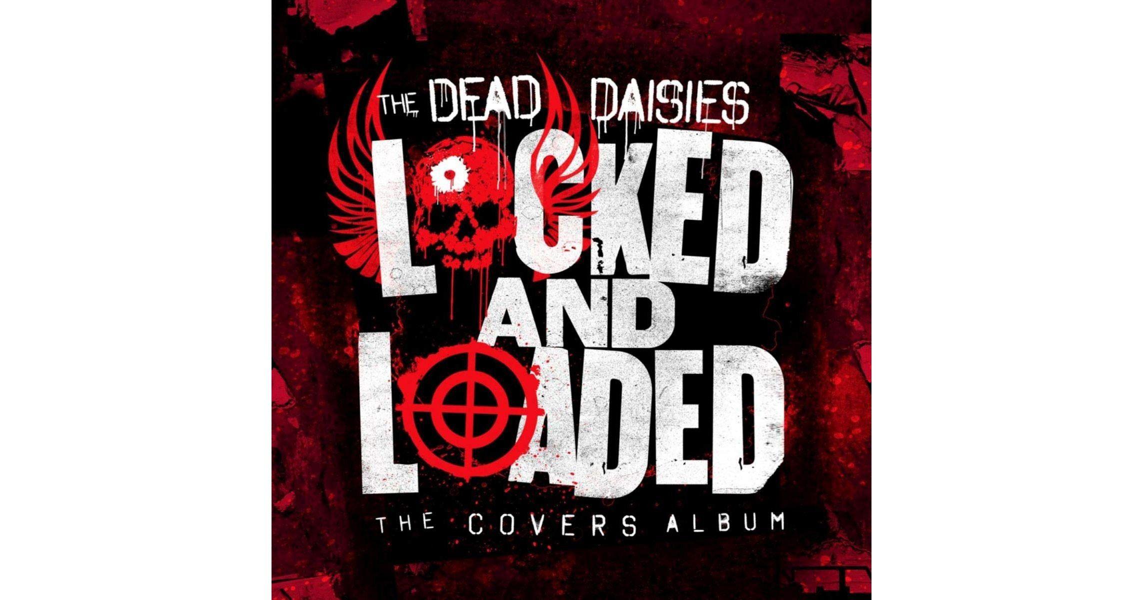 Capa do Álbum "The Dead Daisies – Locked And Loaded (The Covers Album)", de The Dead Daisies