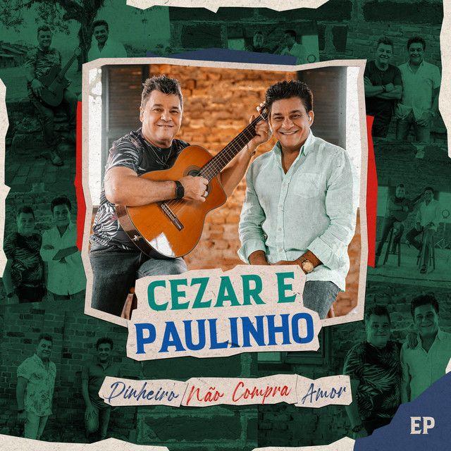 Album cover of "Dinheiro Não Compra Amor" by Cezar e Paulinho