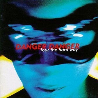 Capa do Álbum "Four The Hard Way", de Danger Danger
