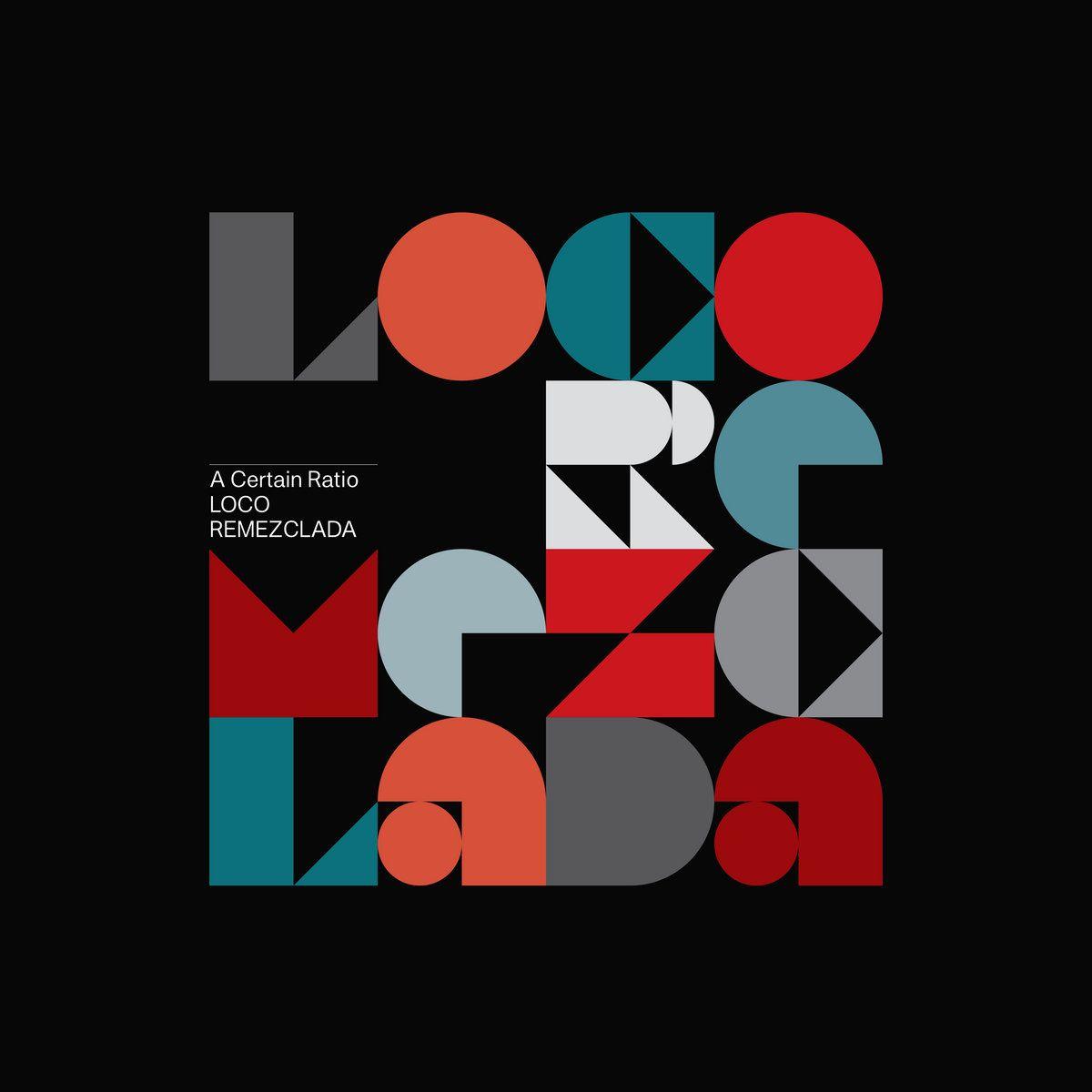 Portada de Álbum "Loco Remezclada", de A Certain Ratio