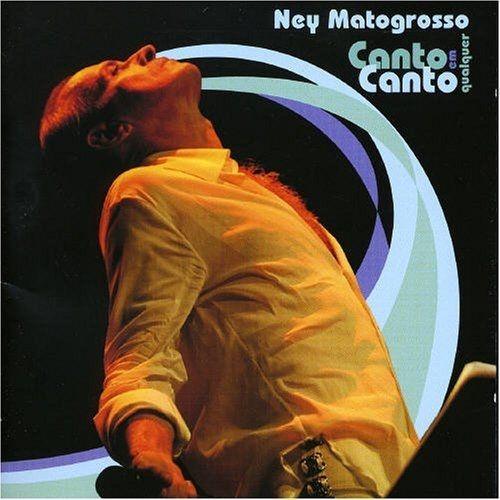 Capa do Álbum "Canto em Qualquer Canto", de Ney Matogrosso