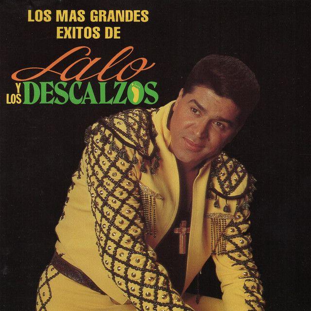 Capa do Album "Los Mas Grandes Exitos", de Lalo Y Los Descalzos