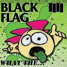 Portada de Álbum "What The...", de Black Flag