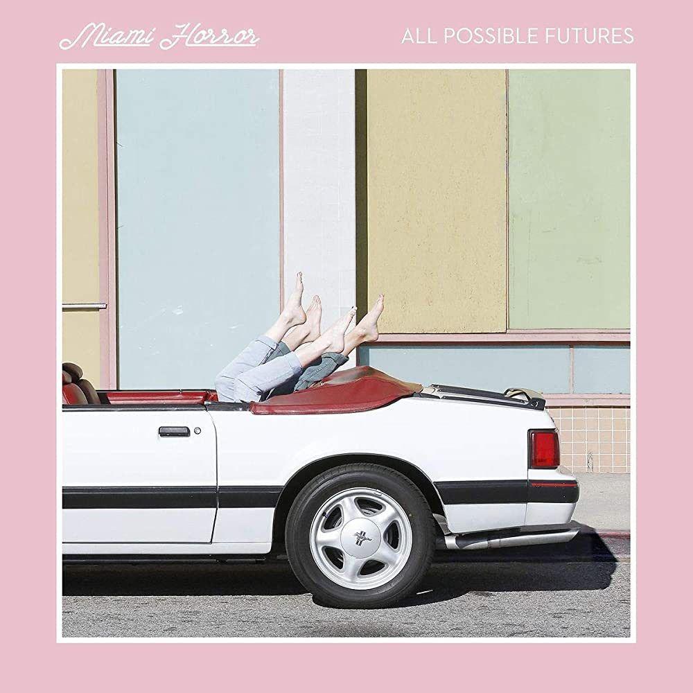 Portada de Álbum "All Possible Futures", de Miami Horror