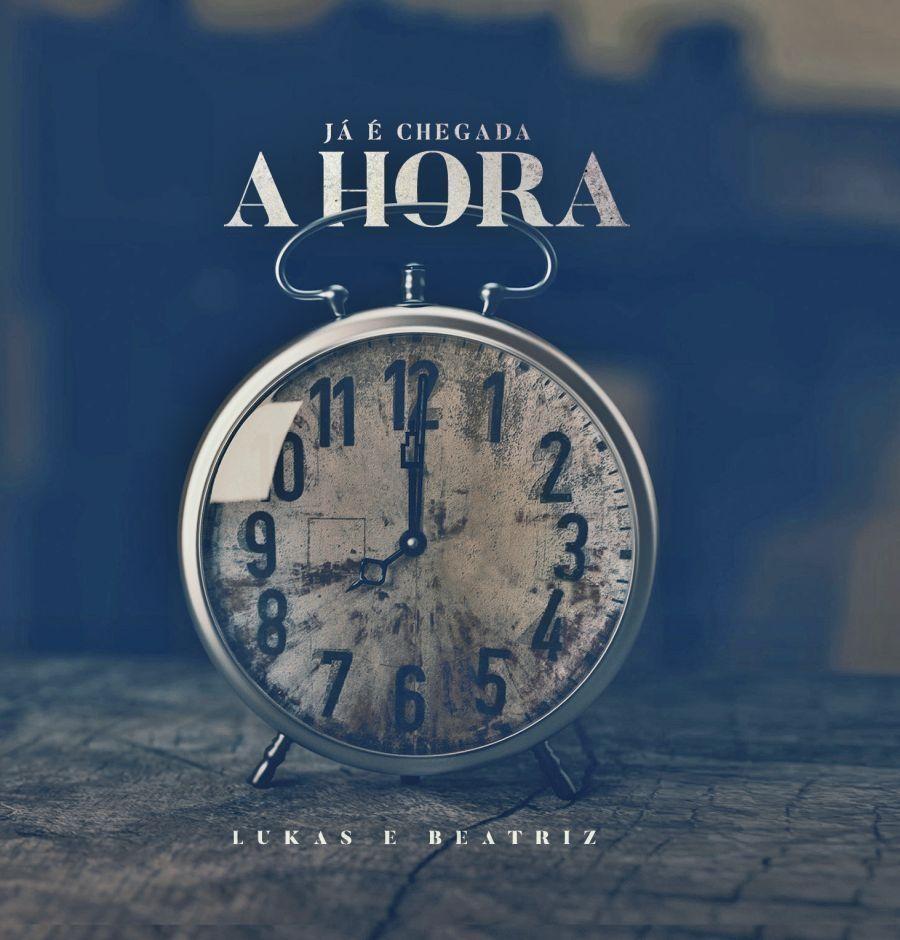 Portada de Álbum "Já É Chegada a Hora", de Lukas & Beatriz