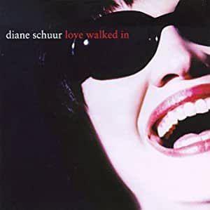 Album cover of "Love Walked In" by Diane Schuur