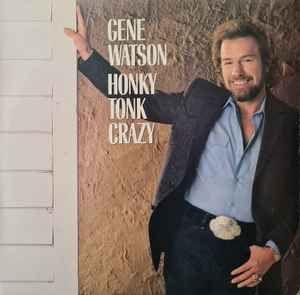 Capa do álbum "Honky Tonk Crazy", de Gene Watson