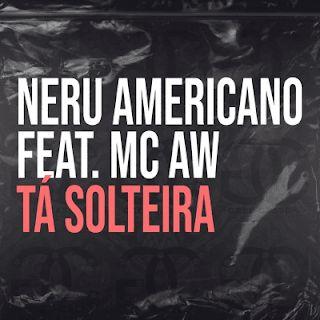 Capa do Single/EP "Tá Solteira", de Nerú Americano