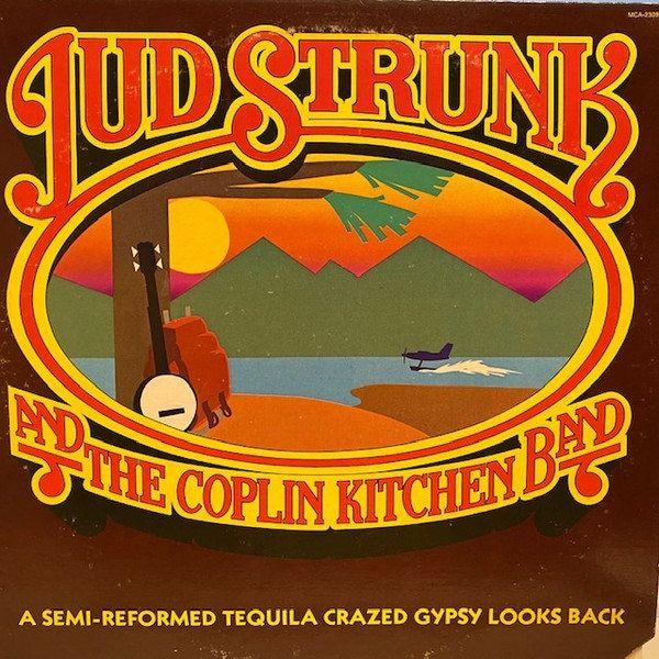 Capa do Álbum "A Semi-Reformed Tequila Crazed Gypsy Looks Back", de Jud Strunk