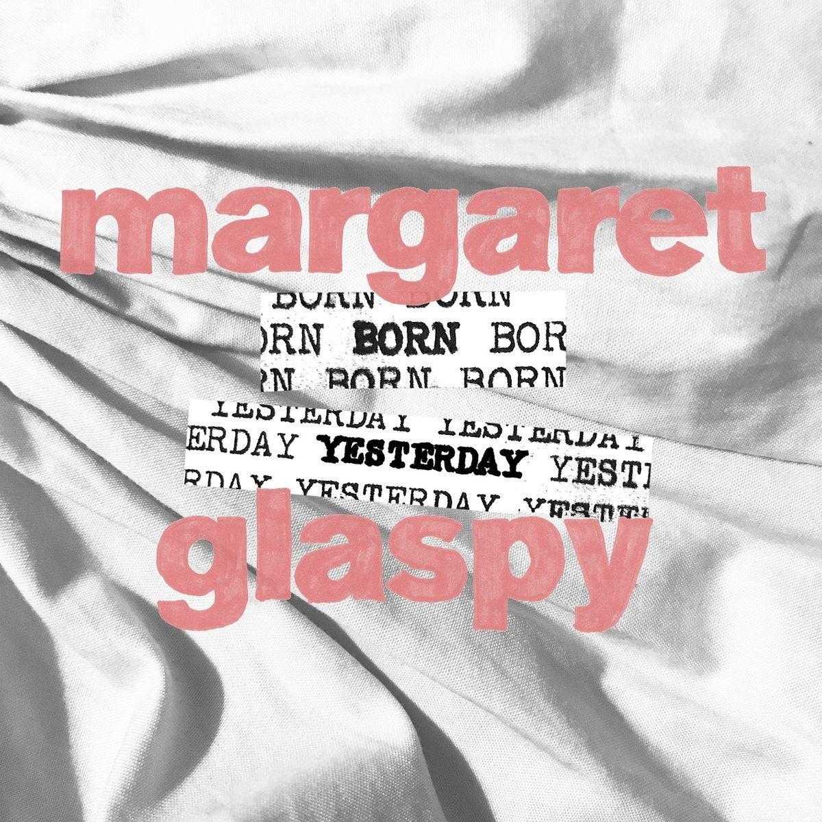 Portada de Sencillo/EP "Born Yesterday", de Margaret Glaspy