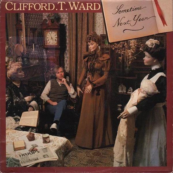 Portada de Álbum "Sometime Next Year", de Clifford T. Ward