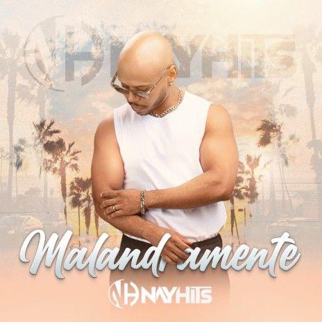 Capa do Single/EP "Malandramente", de Nay Hits