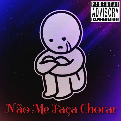 Capa do Single/EP "Não Me Faça Chorar", de La Muerte