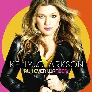 Portada de Álbum "All I Ever Wanted", de Kelly Clarkson