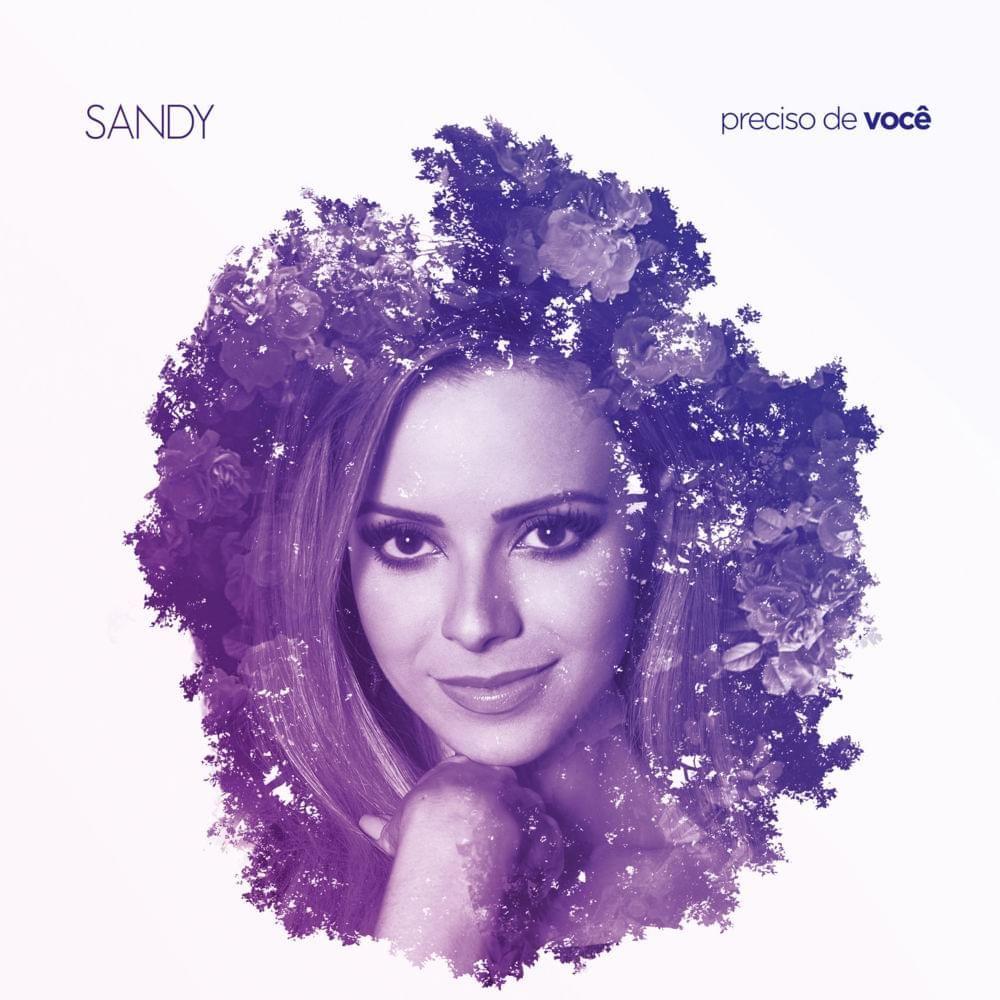 Portada del álbum "Preciso De Você", de Sandy