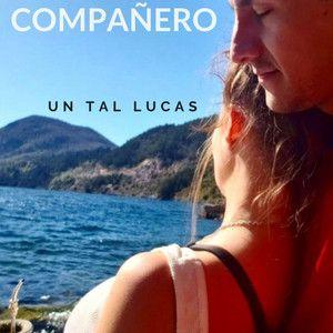 Portada de Sencillo/EP "Compañero", de Un tal Lucas