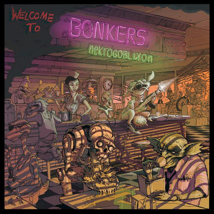 Portada de Álbum "Welcome To Bonkers", de Nekrogoblikon