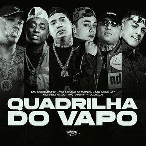Capa do Sencillo/EP "Quadrilha do Vapo (MC Cebezinho, Mc Felipe JC, Mc Lele JP, MC Vinny e Oldilla)", de MC Negão Original