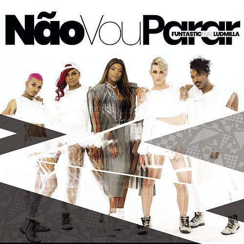 Portada de Sencillo/EP "Não Vou Parar", de Funtastic