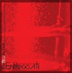Portada de Álbum "Em Teu Altar", de Ministerio Entrego a Ti