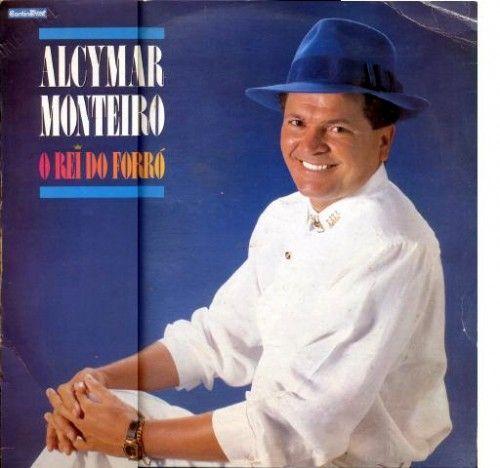 Album cover of "O Rei do Forró" by Alcymar Monteiro