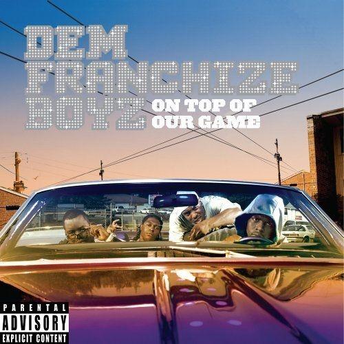Portada de Álbum "On Top of Our Game", de Dem Franchize Boyz
