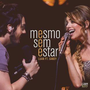 Portada del álbum "Mesmo Sem Estar (part. Sandy)", de Luan Santana
