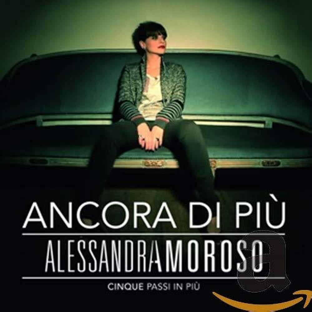 Portada de Álbum "Ancora Di Più - Cinque Passi In Più", de Alessandra Amoroso