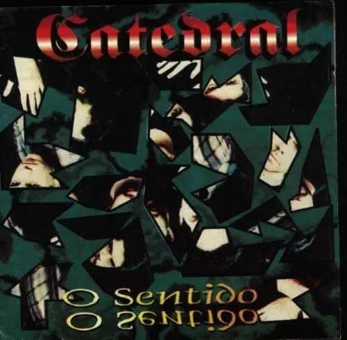 Portada del álbum "O Sentido", de Catedral