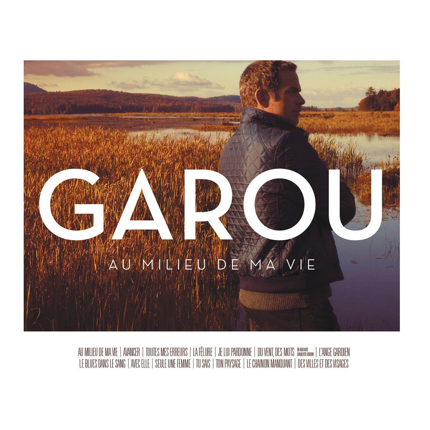 Capa do Álbum "Au Milieu De Ma Vie (Édition Deluxe)", de Garou