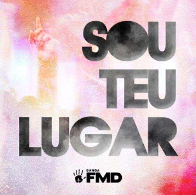Portada de Sencillo/EP "Sou Teu Lugar", de Ministério Filhos da Mão Direita -FMD