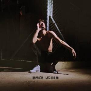 Portada de Sencillo/EP "Let You Go", de Depratie