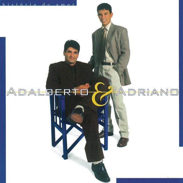 Album cover of "História de Amor " by Adalberto e Adriano