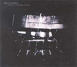 Portada de Álbum "Alan Is a Cowboy Killer - Single", de Mclusky