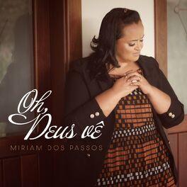 Portada del álbum "Oh Deus Vê", de Miriam dos Passos