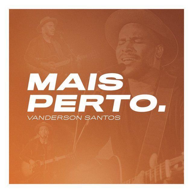 Capa do Single/EP "Mais Perto", de Vanderson Santos