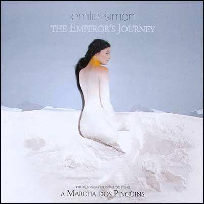 Portada de Álbum "The Emperor's Journey = a Marcha dos Pingüins", de Emilie Simon