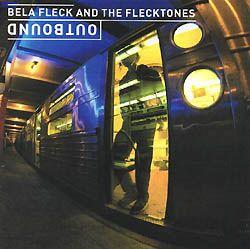 Portada de Álbum "Outbound", de Bela Fleck and The Flecktones