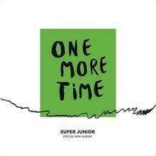 Portada del álbum "One More Time ", de SUPER JUNIOR
