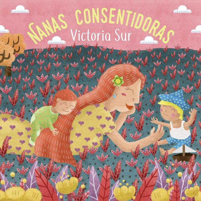 Portada de Álbum "Nanas Consentidoras", de Victoria Sur