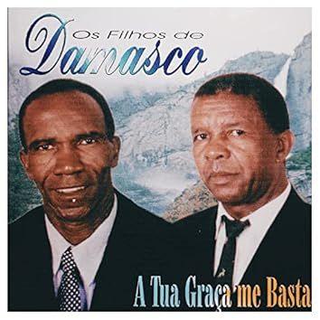 Portada de Álbum "A Tua Graça Me Basta", de Os Filhos de Damasco