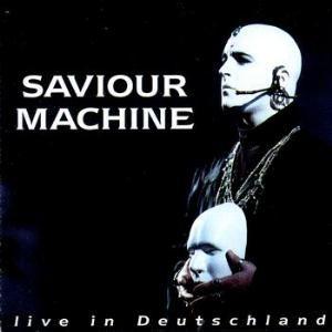 Capa do Álbum "Live In Deutschland", de Saviour Machine